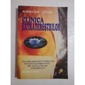 CLINICA EXTRATERESTRILOR - ADRIAN DVIR